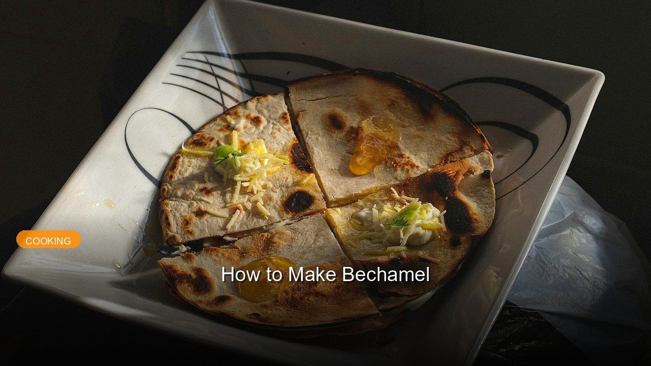 How to Make Bechamel