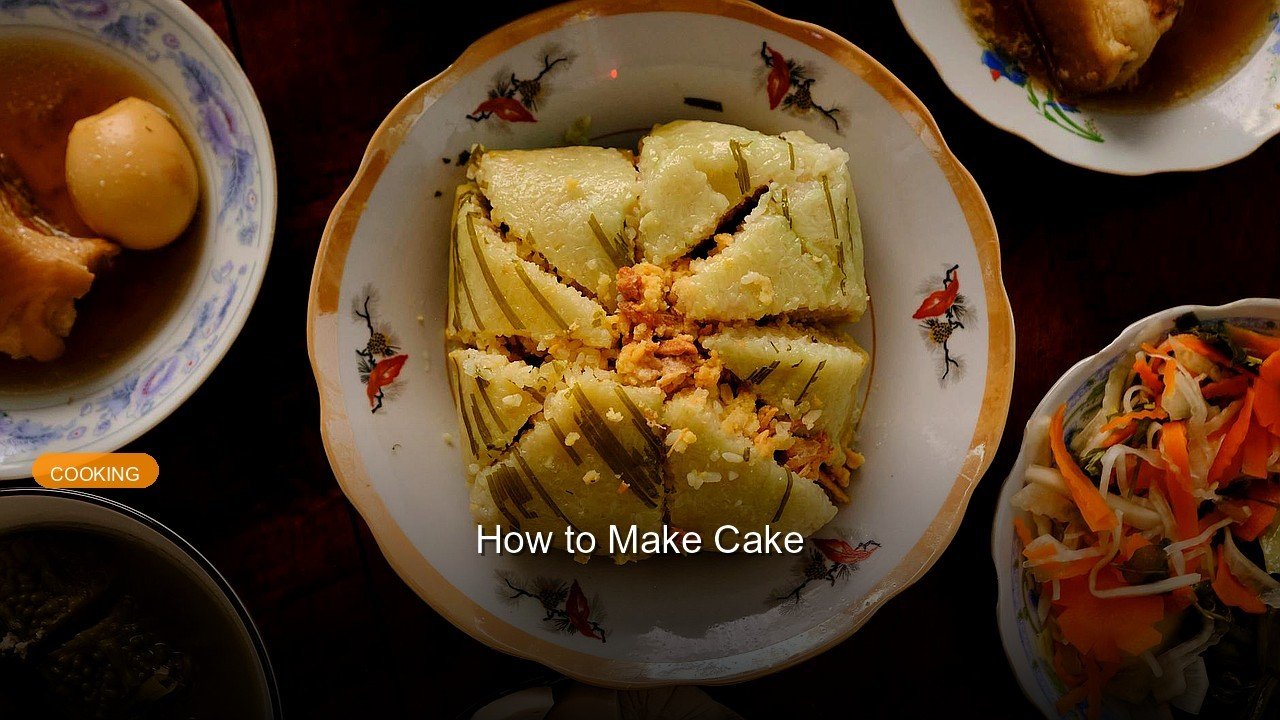 How to Make Cake