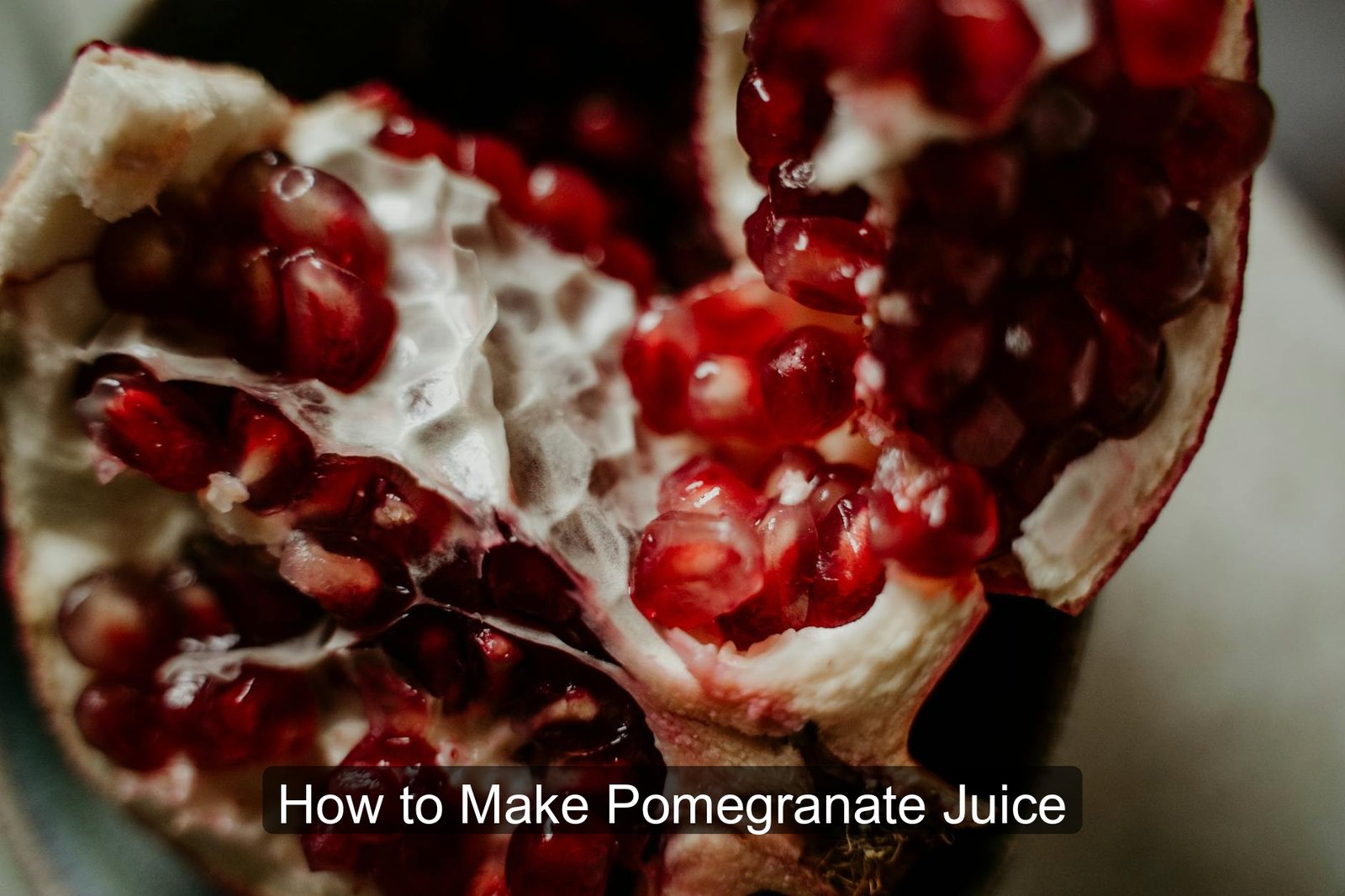 How to Make Pomegranate Juice